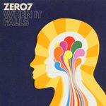Image of Zero 7 - When It Falls (Music CD)