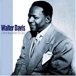 Image of Walter Davis - Dont You Want To Go (Music CD)